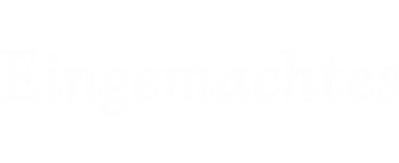 Eingemachtes