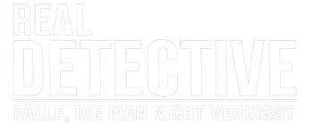 Real Detective - Fälle, die man nicht vergisst