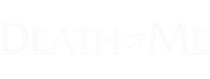 Death of Me